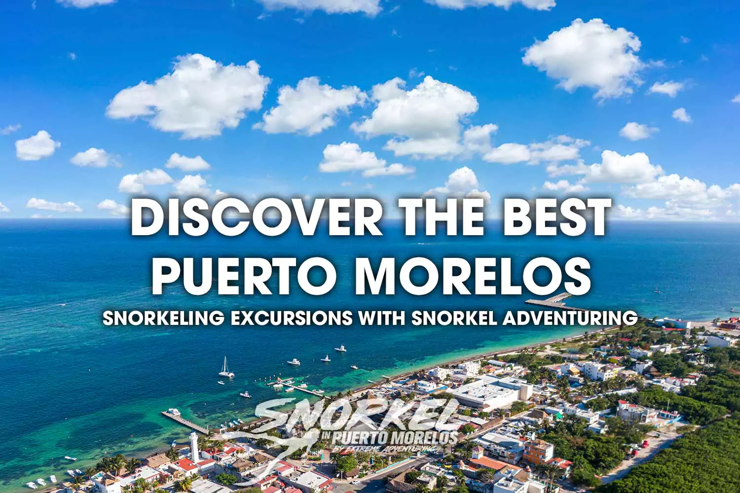 Puerto Morelos Snorkeling Excursions