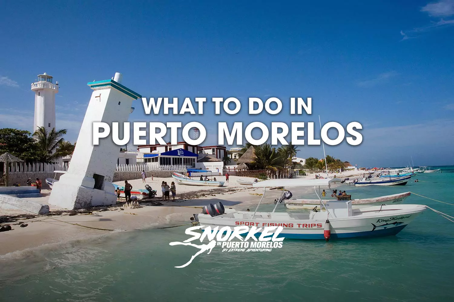 what to do in puerto morelos